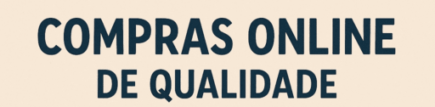 Compras online de qualidade